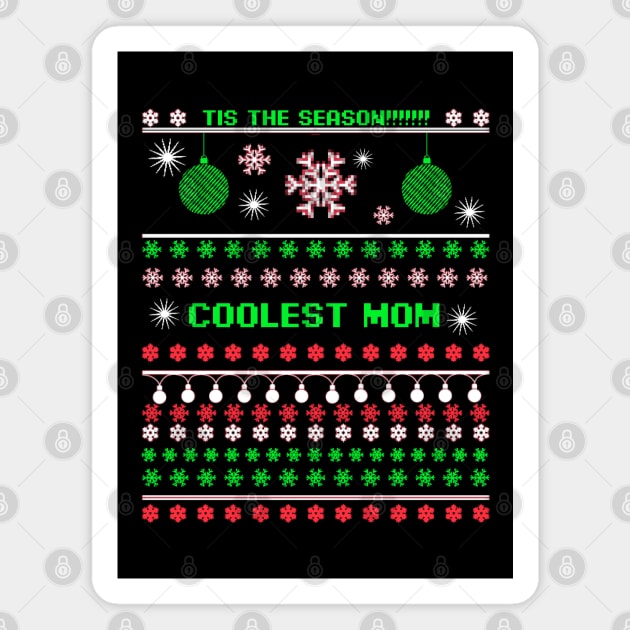 Coolest Mom Ugly Christmas Sweater Magnet by hybridgothica